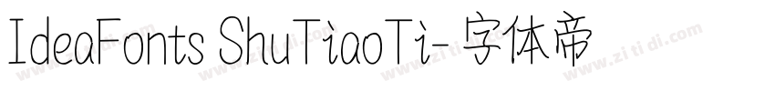 IdeaFonts ShuTiaoTi字体转换